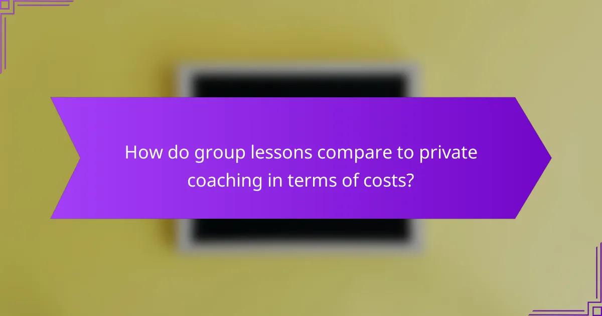 How do group lessons compare to private coaching in terms of costs?