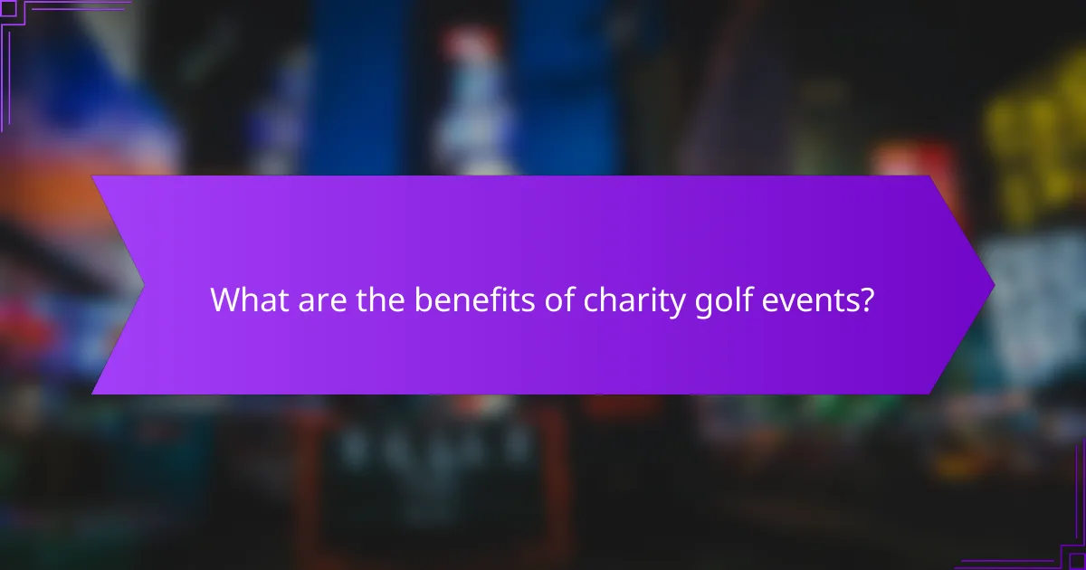 What are the benefits of charity golf events?