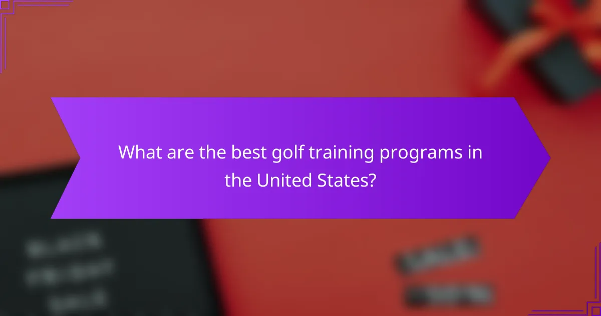 What are the best golf training programs in the United States?