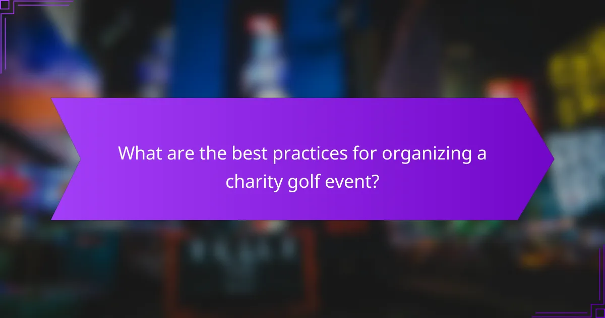 What are the best practices for organizing a charity golf event?