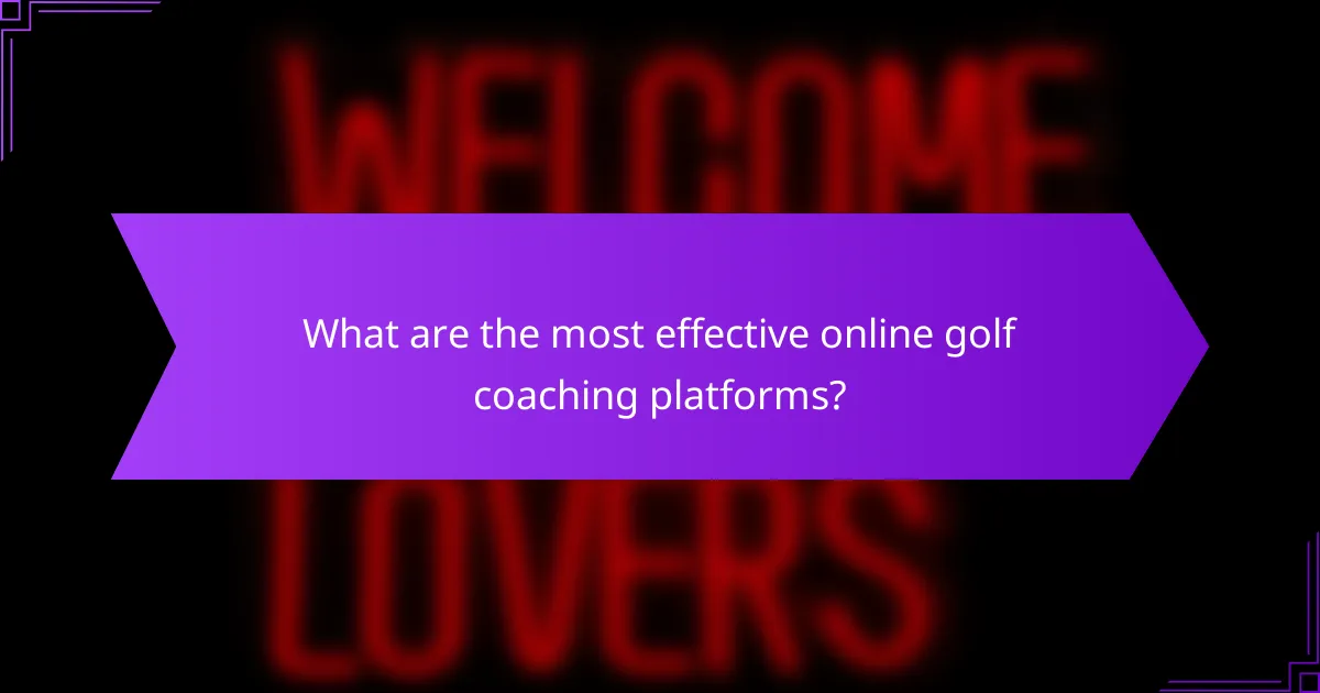 What are the most effective online golf coaching platforms?