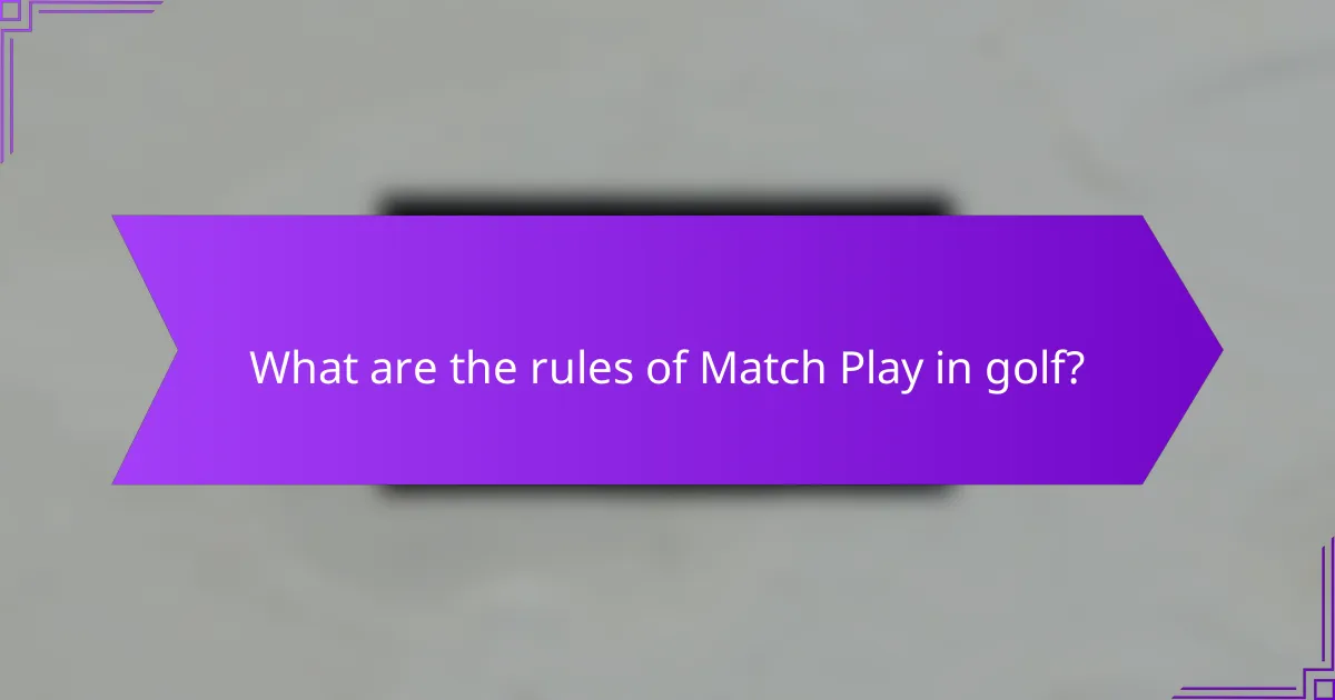 What are the rules of Match Play in golf?
